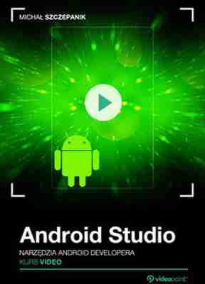 Android Studio. Kurs video. Narzędzia Android