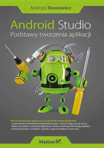 Android Studio Tworzenie aplikacji mobilnych